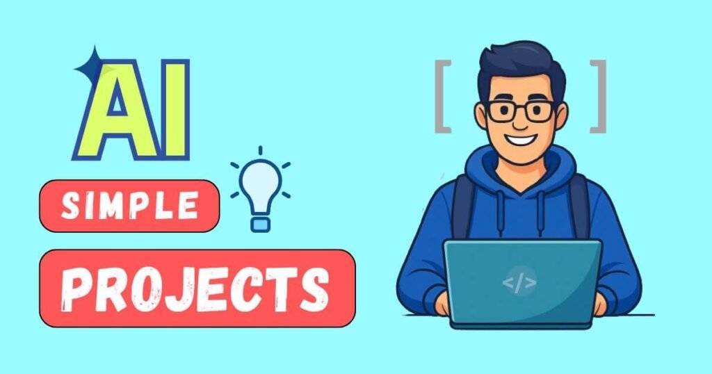 Illustration of a smiling student with glasses using a laptop, with bold text reading “AI Simple Projects” and a light bulb icon on a blue background.