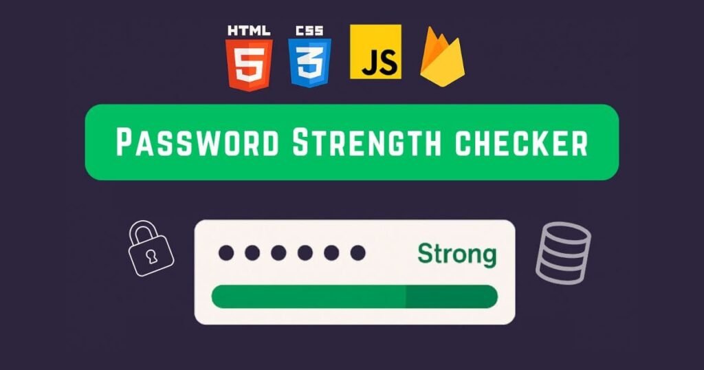 Password Strength Checker Project for beginners using HTML, CSS, JavaScript, and Firebase.