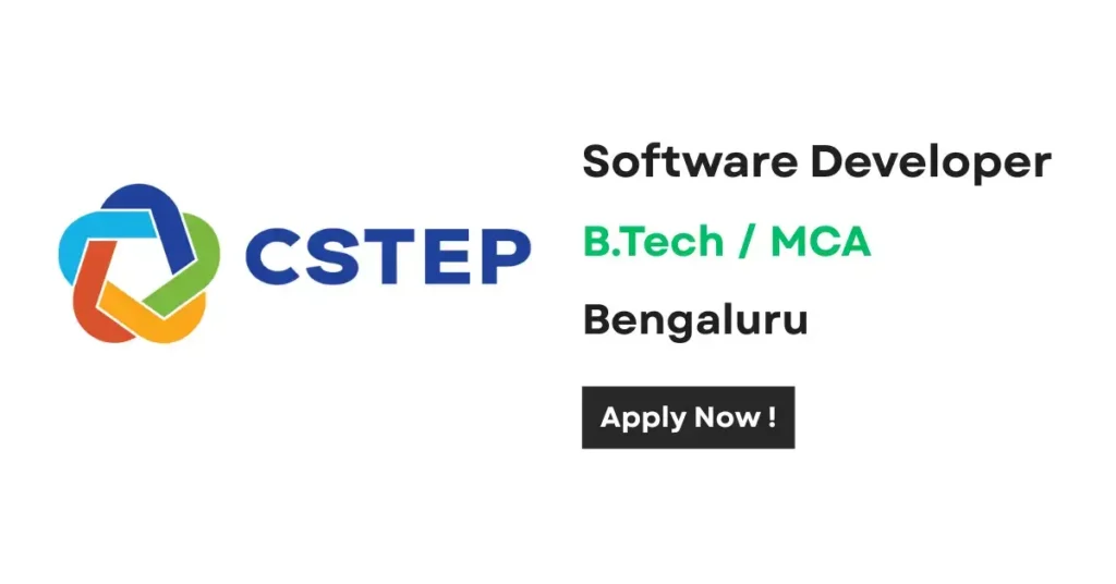 CSTEP Software Developer Fresher Job for B.Tech and MCA graduates in Bengaluru – Apply Now