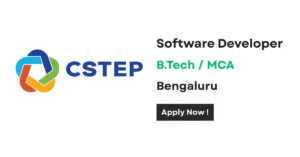 CSTEP Software Developer Fresher Job for B.Tech and MCA graduates in Bengaluru – Apply Now