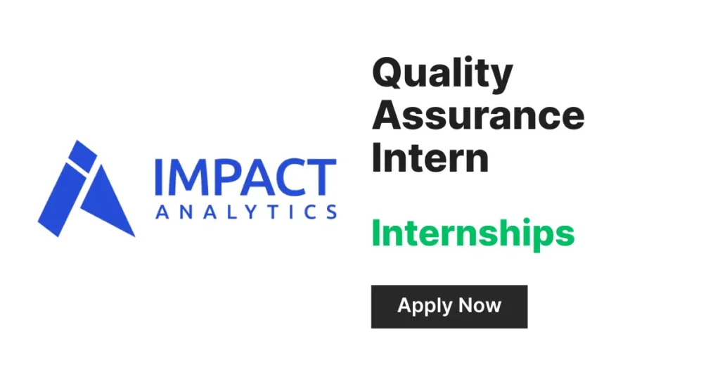 Impact Analytics hiring QA Intern in Bangalore for Generative AI internship 2025