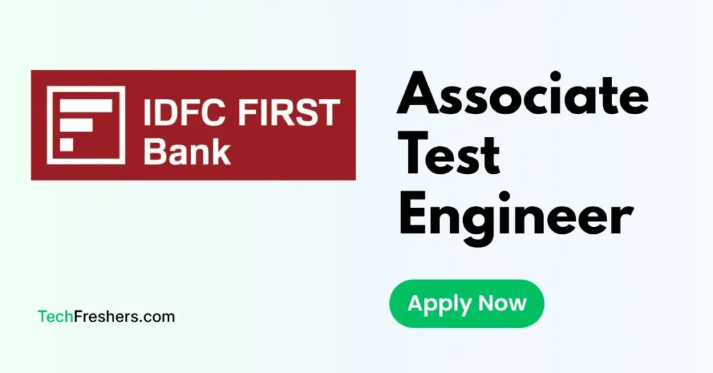IDFC FIRST Bank Hiring Associate Test Engineer in Chennai | Freshers Can Apply
